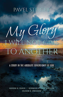 Picture of My Glory I Will Not Give to Another