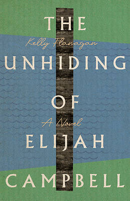 Picture of The Unhiding of Elijah Campbell