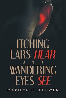 Picture of Itching Ears Hear and Wandering Eyes See