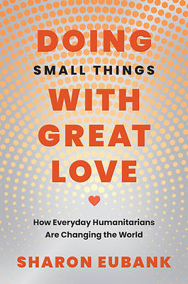Doing Small Things with Great Love