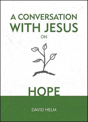 Picture of A Conversation with Jesus... on Hope