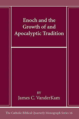 Picture of Enoch and the Growth of and Apocalyptic Tradition