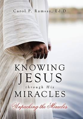 Picture of Knowing Jesus through His Miracles