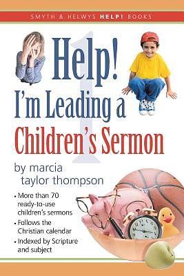 Help! I'm Leading a Children's Sermon, Volume 1