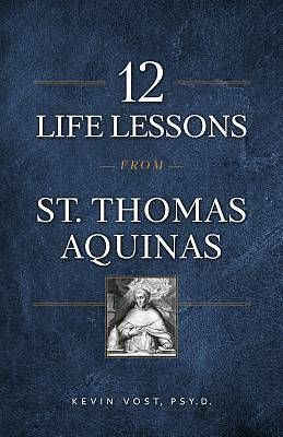 Picture of 12 Life Lessons from St. Thomas Aquinas