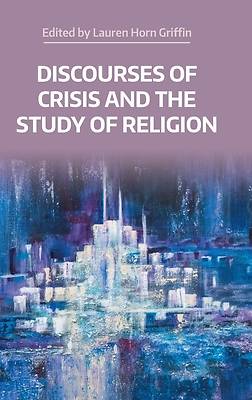 Picture of Discourses of Crisis and the Study of Religion
