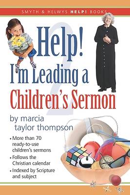 Help! I'm Leading a Children's Sermon, Volume 2: Lent to Pentecost