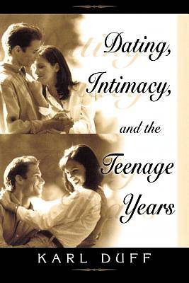 Picture of Dating, Intimacy, & the Teenage Years