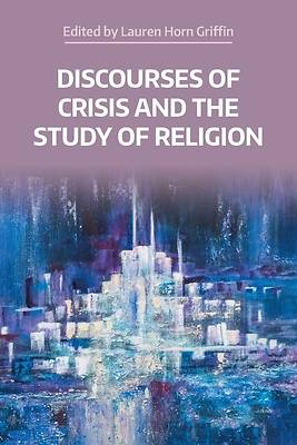 Picture of Discourses of Crisis and the Study of Religion