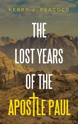 Picture of The Lost Years of the Apostle Paul