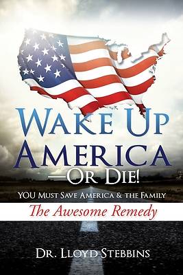 Picture of Wake Up America - or Die!