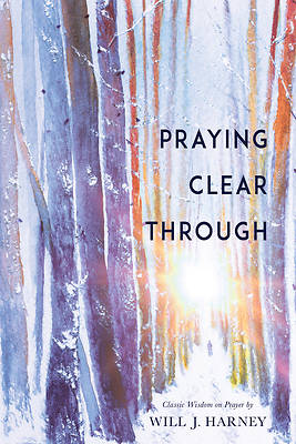 Picture of Praying Clear Through