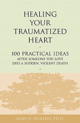 Picture of Healing Your Traumatized Heart