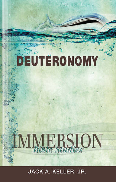 Immersion Bible Studies Deuteronomy