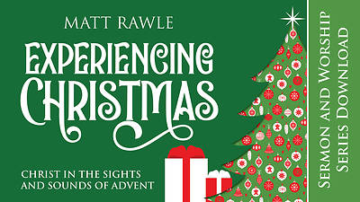 Experiencing Christmas Sermon and Worship Series Download