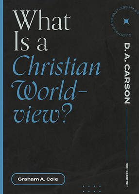Picture of What Is a Christian Worldview?