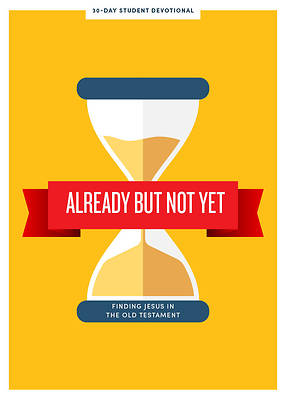 Picture of Already But Not Yet - Teen Devotional, 4