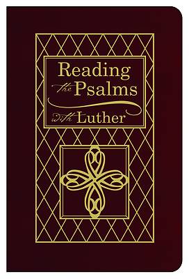 Picture of Reading the Psalms with Luther - Bonded Leather