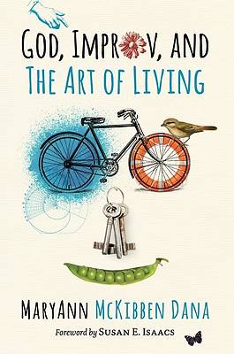 Picture of God, Improv, and the Art of Living