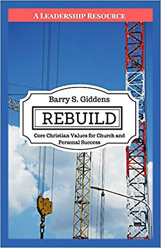 Rebuild: Core Christian Values for Church and Personal Success