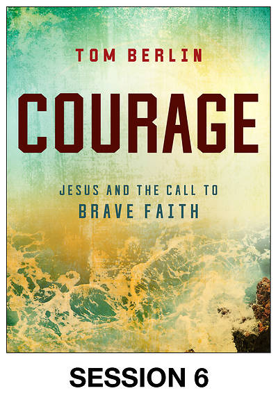 Picture of Courage Streaming Video Session 6