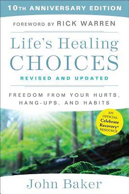 Life's Healing Choices Revised and Updated