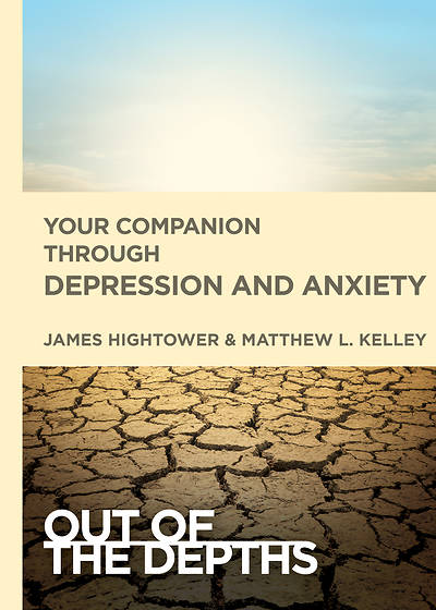 Out of the Depths Your Companion Through Depression and Anxiety