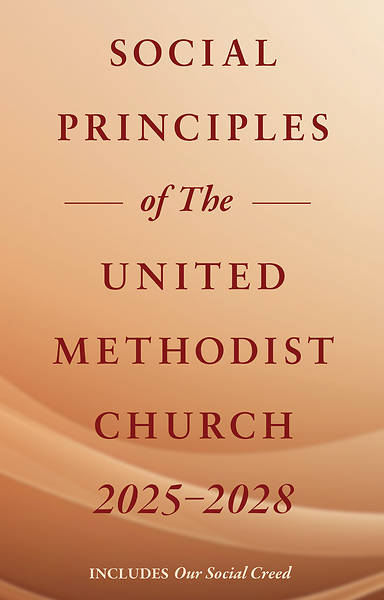Social Principles of The United Methodist Church 2025-2028