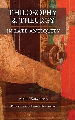Picture of Philosophy and Theurgy in Late Antiquity