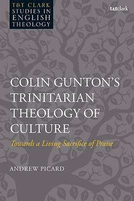 Colin Gunton's Trinitarian Theology of Culture