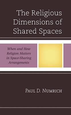 Picture of The Religious Dimensions of Shared Spaces