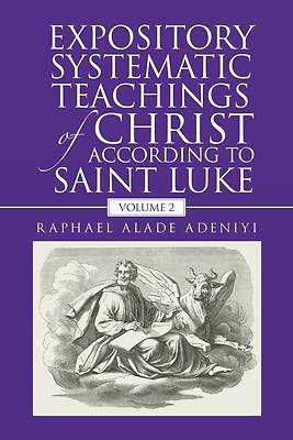 Picture of Expository Systematic Teachings of Christ According to Saint Luke