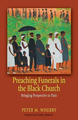 Picture of Preaching Funerals in the Black Church
