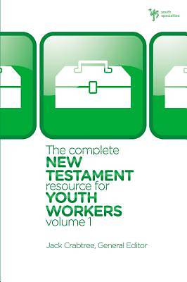 Picture of The Complete New Testament Resource for Youth Workers, Volume 1