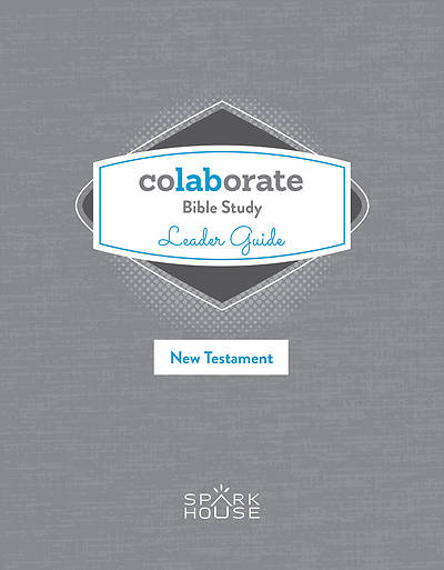 Colaborate Bible Study Leader Guide New Testament