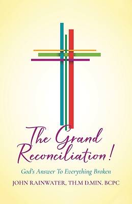 The Grand Reconciliation!