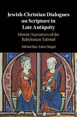 Picture of Jewish-Christian Dialogues on Scripture in Late Antiquity