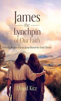 Picture of James, the Lynchpin of Our Faith
