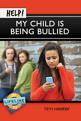 Picture of Help! My Child Is Being Bullied