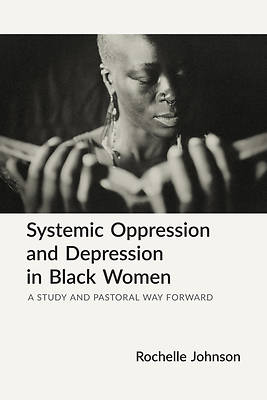 Picture of Systemic Oppression and Depression in Black Women