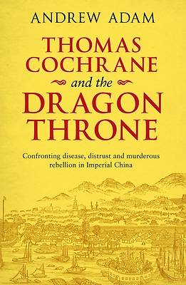 Picture of Thomas Cochrane and the Dragon Throne
