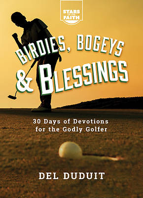 Birdies, Bogeys and Blessings