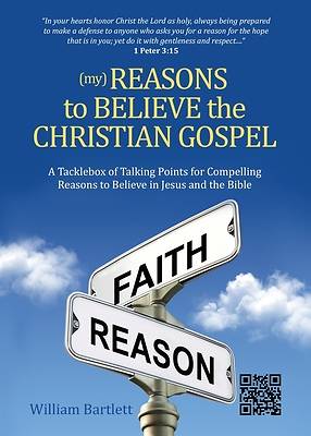 Picture of (My) Reasons to Believe the Christian Gospel