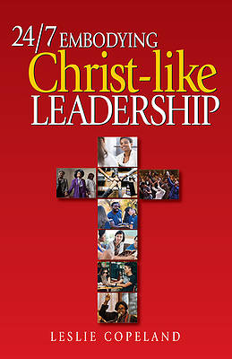 Picture of 24/7 Embodying Christ-Like Leadership
