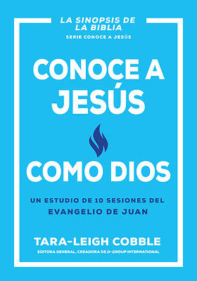 Conoce a Jesús Como Dios