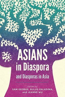 Picture of Asians in Diaspora and Diasporas in Asia