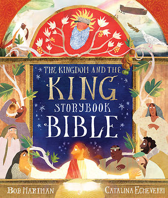 Picture of The Kingdom and the King Storybook Bible