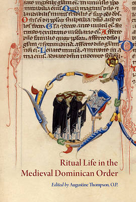Picture of Ritual Life in the Medieval Dominican Order