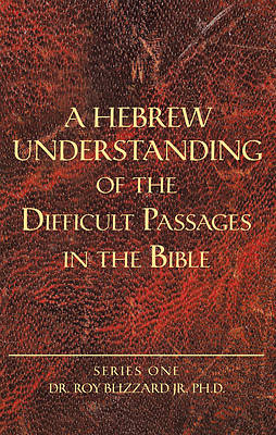 Picture of A Hebrew Understanding of the Difficult Passages in the Bible
