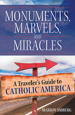 Monuments, Marvels, and Miracles